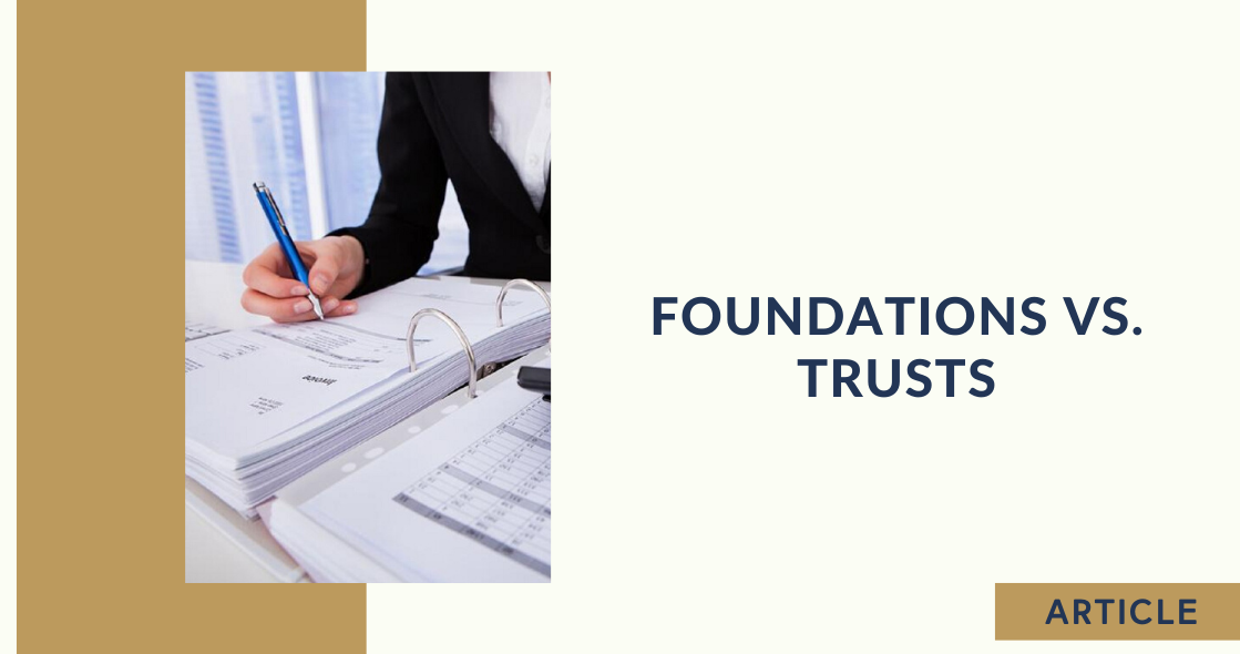 Foundations vs. Trusts